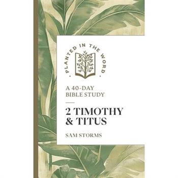 2 Timothy and Titus